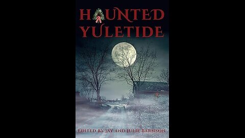 Episode 674: Haunted Yuletide by Immortal Books