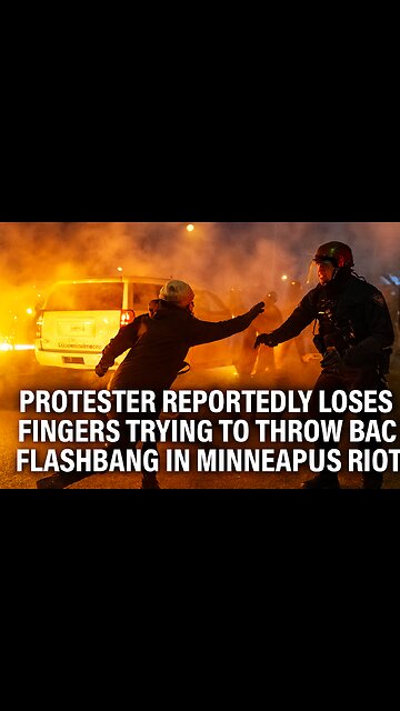 Protester Reportedly Loses Fingers Trying to Throw Back Flashbang in Minneapolis Riot