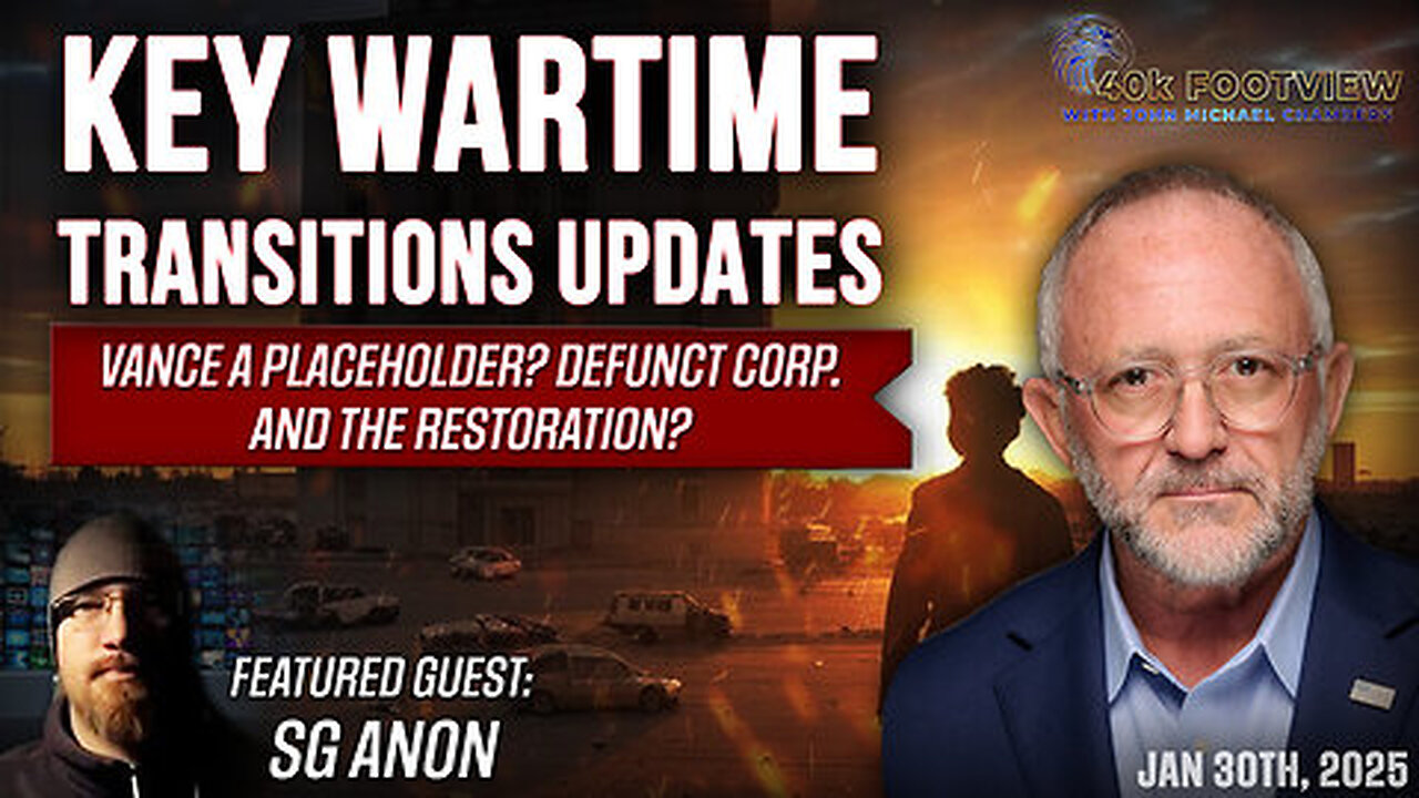 John Michael Chambers - Key Wartime Transitions Updates - SG Anon | 40K FootView with JMC Ep. 40