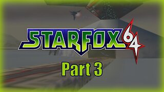 🚀 Star Fox 64 (Fortuna) Let's Play! #3