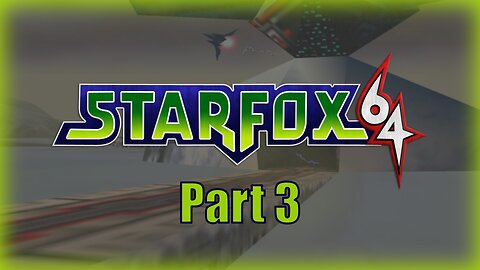 🚀 Star Fox 64 (Fortuna) Let's Play! #3