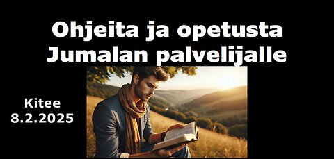 Ohjeita ja opetusta Jumalan palvelijalle