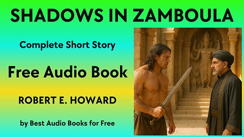Shadows in Zamboula (A Conan the Barbarian Story) - A Short Story - by Robert E. Howard - Best Audio