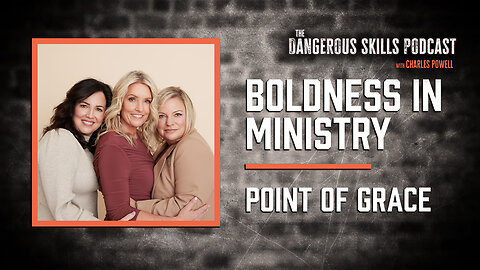 Boldness in Ministry | Point of Grace | The Dangerous Skills Podcast #13