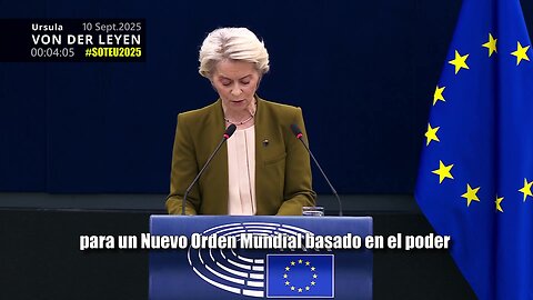 "A New World Order based on power is being drawn up right now." – Ursula von der Leyen (sept.2025).