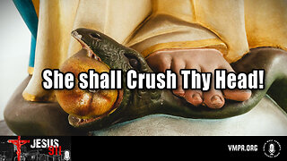 01 Dec 25, Jesus 911: She Shall Crush Thy Head!