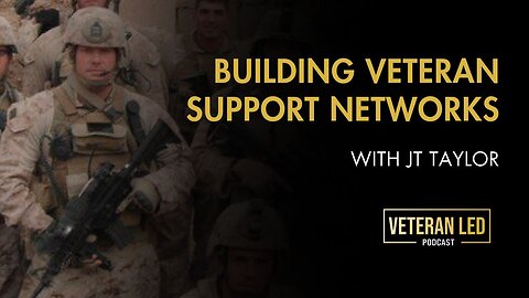 Episode 103: Building Veteran Support Networks with USMC Scout Sniper Association CEO JT Taylor