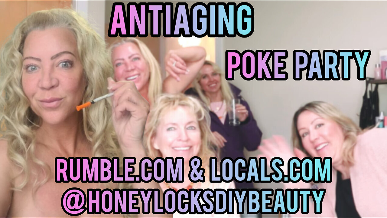 Anti-Aging Poke Party with Friends (aka B@tox Party)