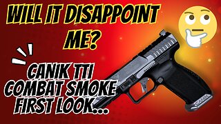 Will it disappoint me? Canik TTI Smoke First Look