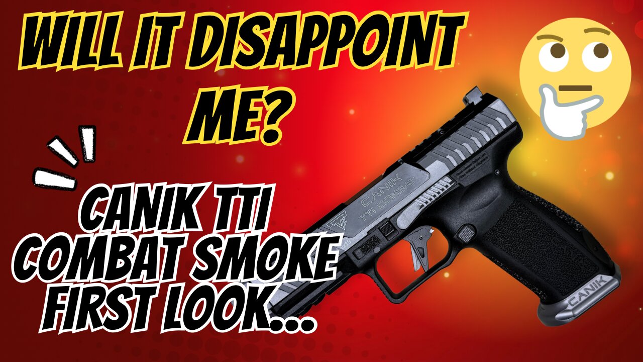 Will it disappoint me? Canik TTI Smoke First Look