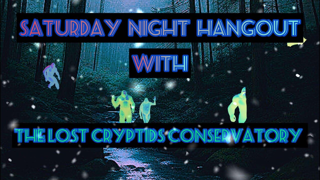 The Lost Cryptids Conservatory Late Show: Saturday Night Hangout