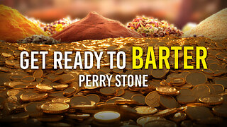 Get Ready To Barter | Perry Stone