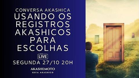 Usando os Registros Akashicos para Escolhas | Live 27 out 2025
