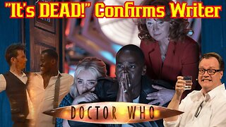 Doctor Who Is DEAD Claims BBC Writer After FAILED Ratings And Stupid Season Finale! Whovians Rejoice