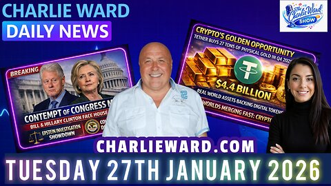 CHARLIE WARD DAILY NEWS WITH CHARLIE WARD & DREW DEMI TUESDAY 27TH JANUARY 2026