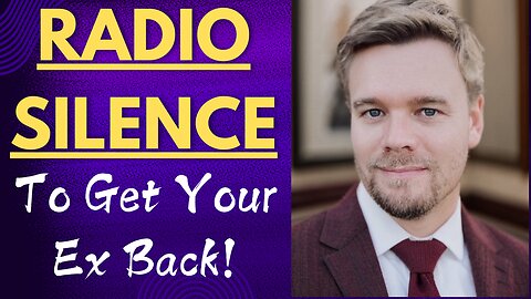 Radio Silence To Get Your Ex Back