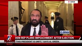 Dem Rep Plans Impeachment After Ejection