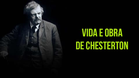 Vida e obra de Chesterton