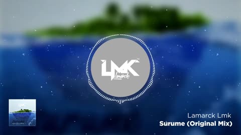 Lamarck Lmk - É Surume (Original Mix)