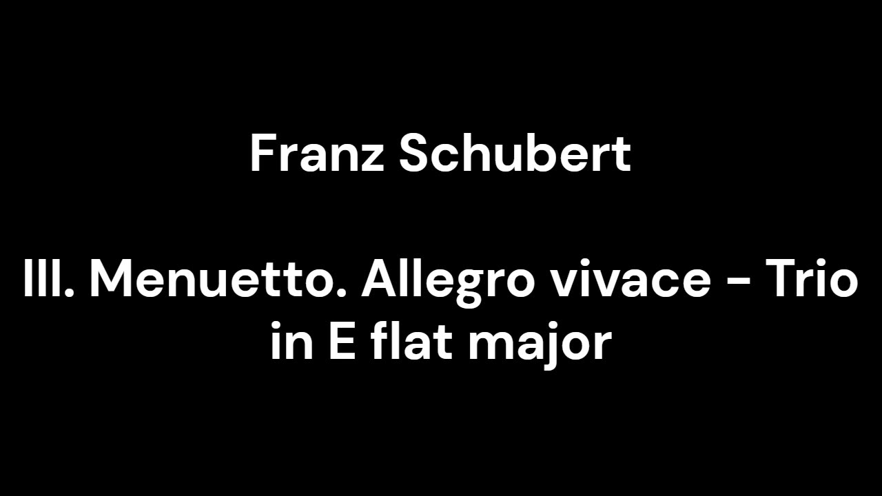 III. Menuetto. Allegro vivace - Trio in E flat major