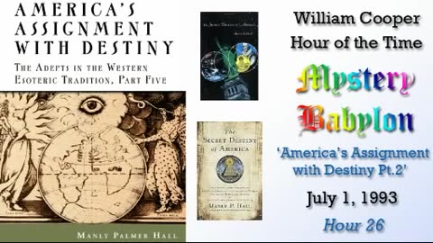 Milton William Cooper - Mystery Babylon - Hour 26 - America's Assignment with Destiny Pt. 2