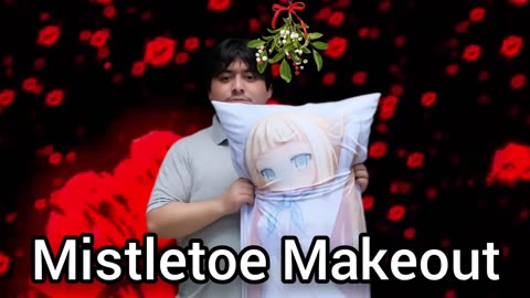 Mistletoe Makeout