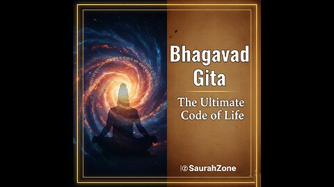 "Bhagavad Gita — The Ultimate Code of Life | SaurabhZone"