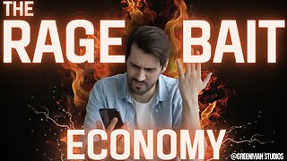THE RAGE BAIT ECONOMY w/ GreenMan Reports