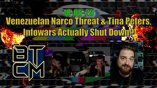 10-06-25 Venezuelan Narco Threat & Tina Peters, Infowars Actually Shutting Down?