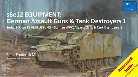 s6e12 EQUIPMENT: German Assault Guns & Tank Destroyers 1