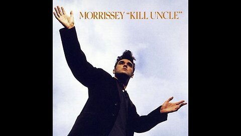 Morrissey - Kill Uncle (1991) [Full Album]