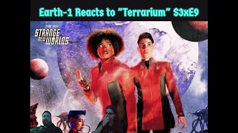 Earth-1 reacts to "Terrarium" on Star Trek- Strange New Worlds S3xE9