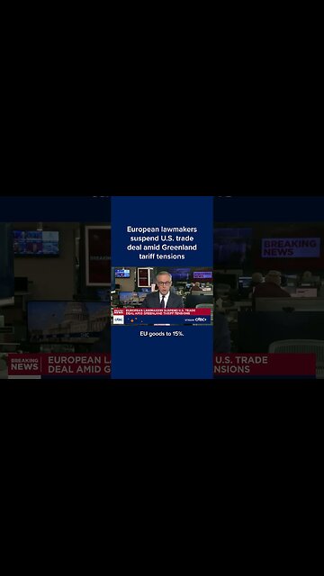 European lawmakers suspend U.S. trade deal amid Greenland tariff tensions