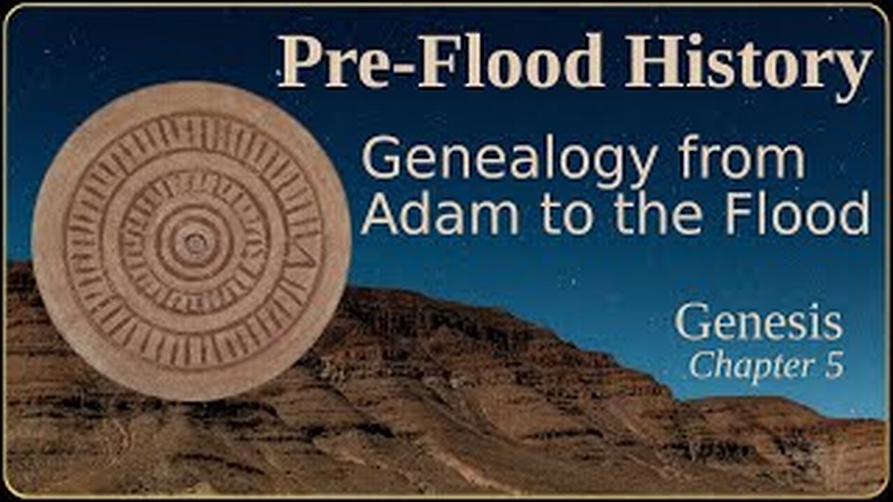 Genesis Pre-Flood History, pt 7
