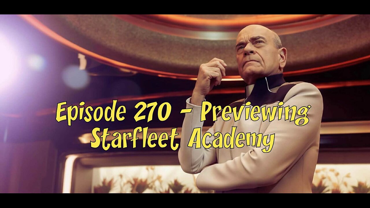 Episode 270- Previewing Starfleet Academy