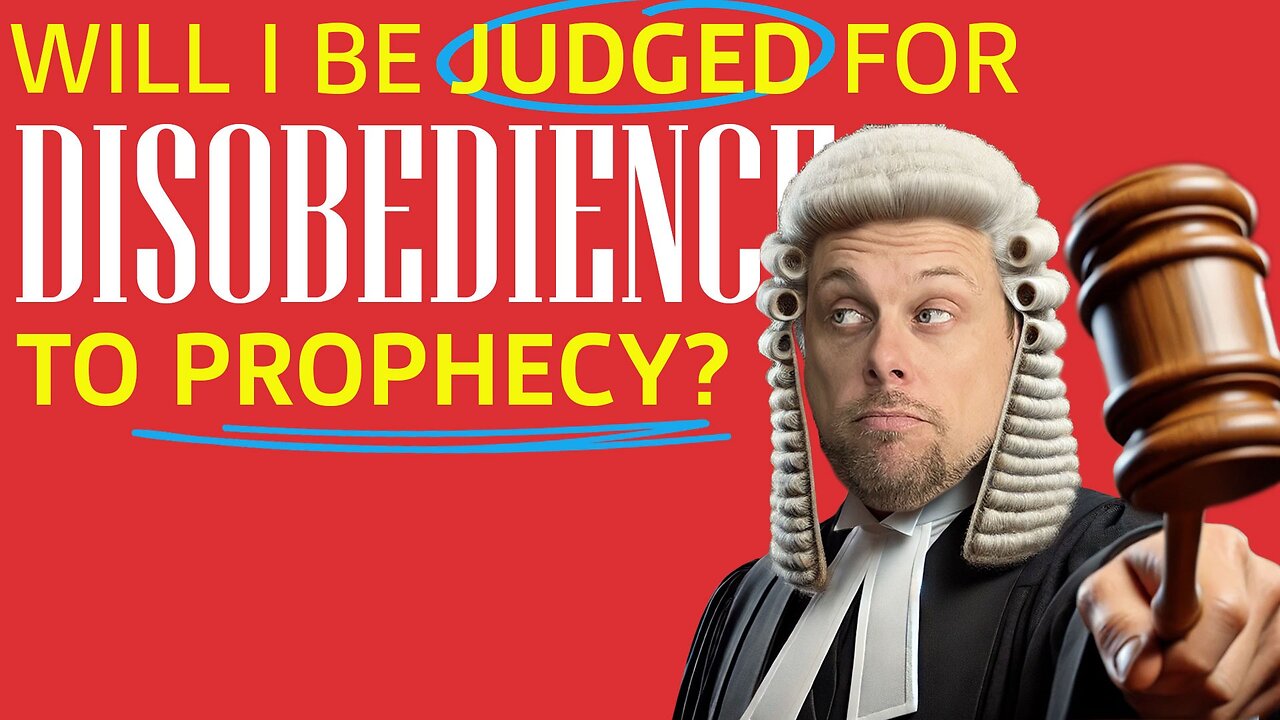 Will I Be Judged for Disobeying Prophetic Words?