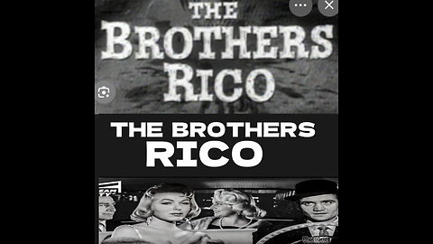 CS #105 The Brothers Rico-Richard Conte, Dianne Foster, and Kathryn Grant