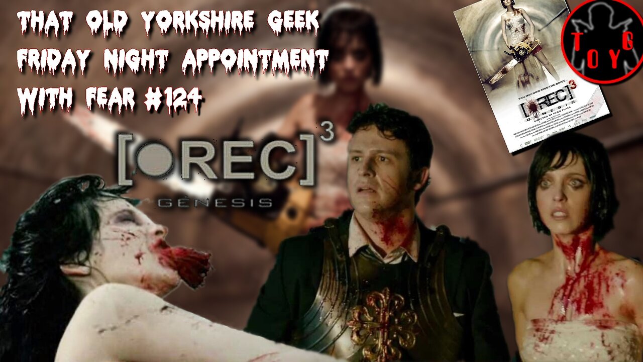 TOYG! Friday Night Appointment With Fear #124 - [REC]3 Genesis (2012)