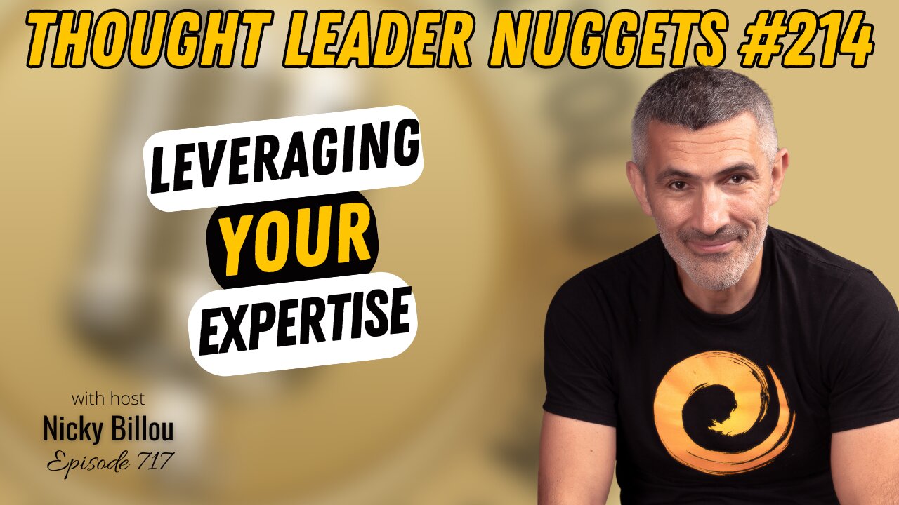 TTLR EP717: TL Nuggets #214 - Leveraging Your Expertis