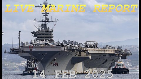 Live Marine Report 14 FEB 2025