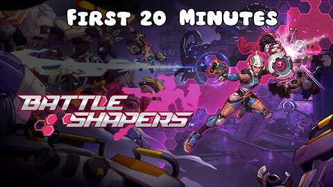 Battle Shapers - First 20 Minutes (No Commentary Gameplay)