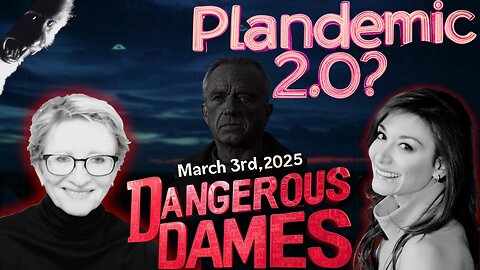 Dangerous Dames | Ep.63: Measles Scare & Vaccine Push?