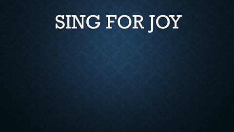 Sing for Joy