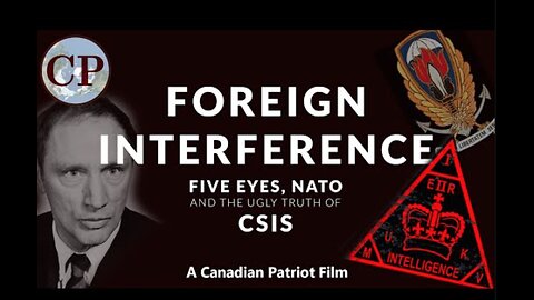 Five Eyes, NATO and the Ugly Truth of CSIS (2025)