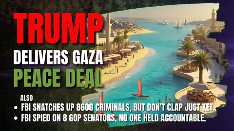 Peace in Gaza — Trump Did That • 9 PM
