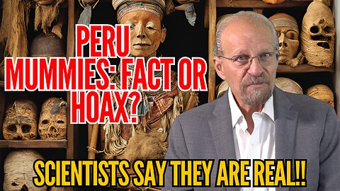 PERUVIAN MUMMIES: THE DEBATE!