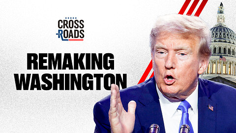 Trump’s Plan for Washington; Kash Patel Confirmed as FBI Director | Trailer | Crossroads