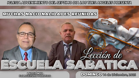 Domingo 14 de Diciembre Lección de Escuela Sabática Pr. Orlando Enamorado