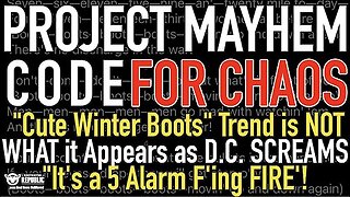 CHAOS Code “Cute Winter Boots” Trend IS NOT WHAT it Appears, Project Mayhem has ARRIVED!