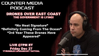 Counter Media Podcast Ep2 - Drones Over The East Coast: The Government Is Lying